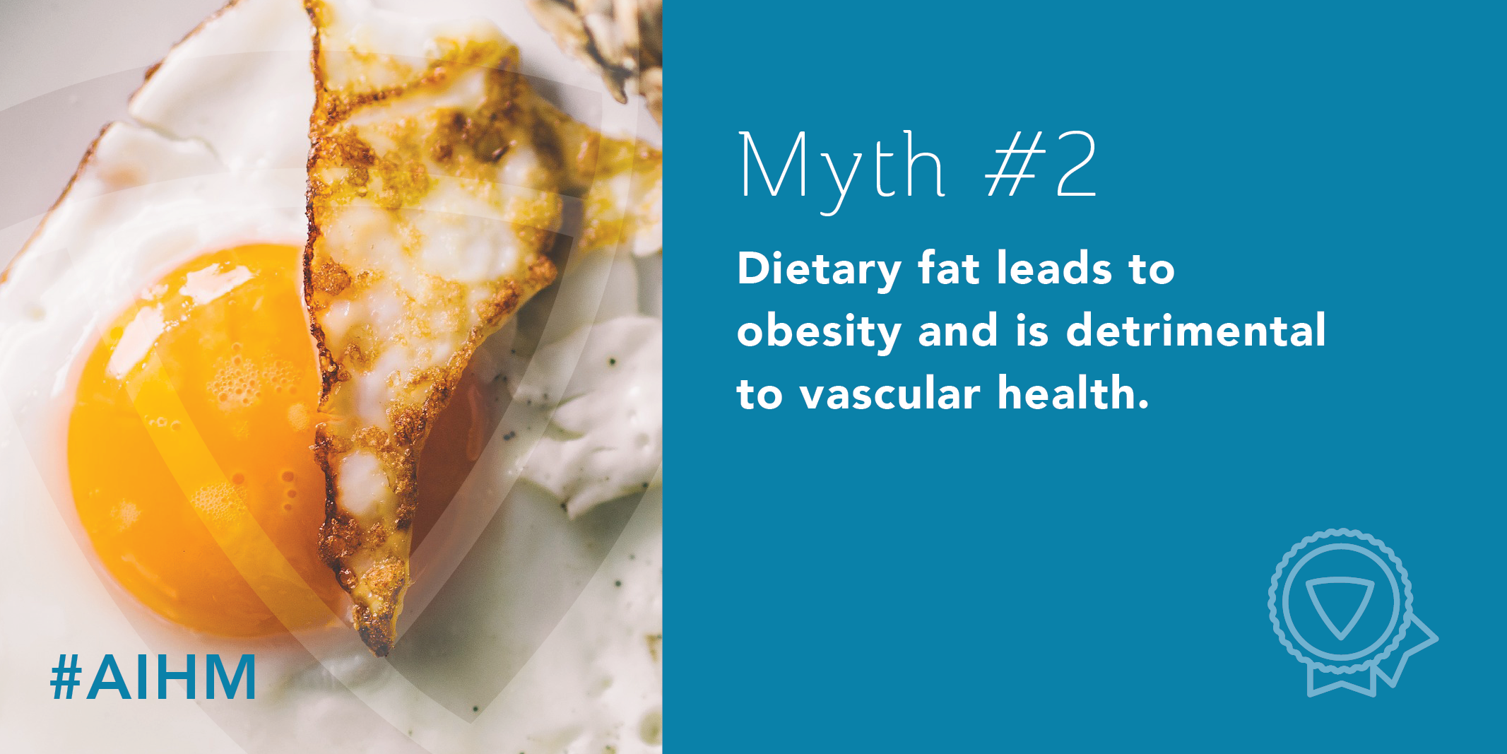 Myth #2: Dietary fat leads to obesity and is detrimental to vascular health.